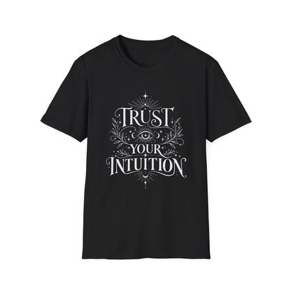 Trust Your Intuition T-Shirt