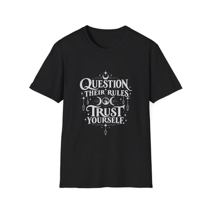 Question Their Rules T-Shirt